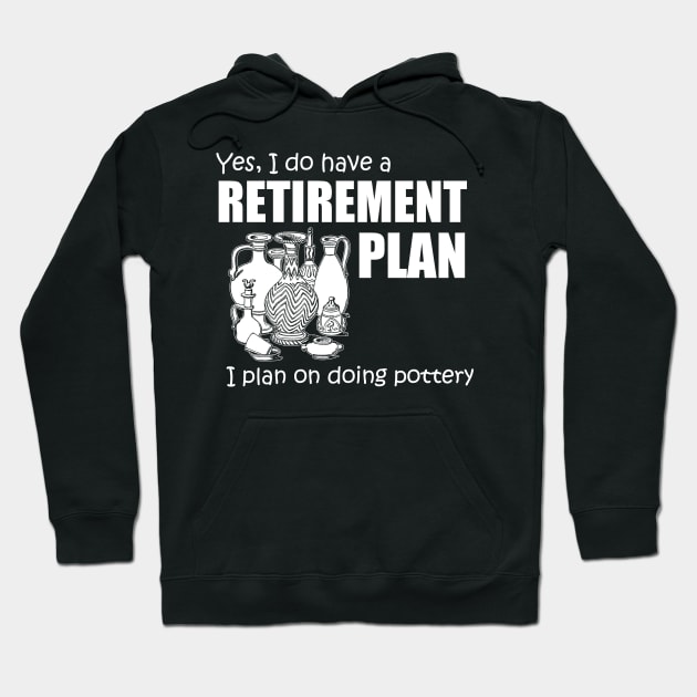 Retirement Plan Hoodie by Dojaja